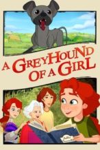 Nonton Film A Greyhound of a Girl (2023) Subtitle Indonesia Streaming Movie Download