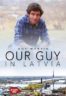 Layarkaca21 LK21 Dunia21 Nonton Film Our Guy in Latvia (2015) Subtitle Indonesia Streaming Movie Download