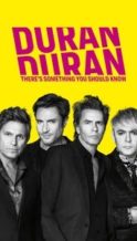 Nonton Film Duran Duran: There’s Something You Should Know (2018) Subtitle Indonesia Streaming Movie Download