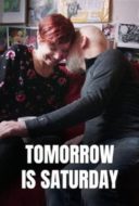 Layarkaca21 LK21 Dunia21 Nonton Film Tomorrow is Saturday (2020) Subtitle Indonesia Streaming Movie Download Layarkaca21 LK21 Dunia21 Nonton Film Tomorrow is Saturday (2020) Subtitle Indonesia Streaming Movie Download