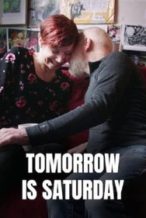 Nonton Film Tomorrow is Saturday (2020) Subtitle Indonesia Streaming Movie Download