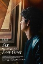 Nonton Film Six Feet Over (2024) Subtitle Indonesia Streaming Movie Download