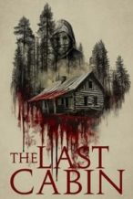 Nonton Film The Last Cabin (2025) Subtitle Indonesia Streaming Movie Download