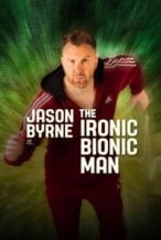 Nonton Film Jason Byrne is… The Ironic Bionic Man (2024) Subtitle Indonesia Streaming Movie Download