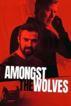 Nonton Film Amongst the Wolves (2025) Subtitle Indonesia Streaming Movie Download