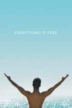 Nonton Film Everything Is Free (2017) Subtitle Indonesia Streaming Movie Download
