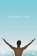 Everything Is Free (2017)