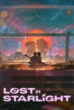Nonton Film Lost in Starlight (2025) Subtitle Indonesia Streaming Movie Download