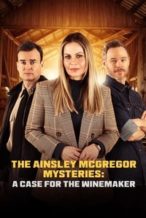 Nonton Film The Ainsley McGregor Mysteries: A Case for the Winemaker (2024) Subtitle Indonesia Streaming Movie Download