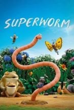 Nonton Film Superworm (2021) Subtitle Indonesia Streaming Movie Download