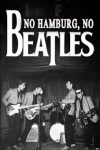 Nonton Film No Hamburg No Beatles (2024) Subtitle Indonesia Streaming Movie Download