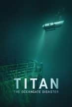 Nonton Film Titan: The OceanGate Submersible Disaster (2025) Subtitle Indonesia Streaming Movie Download