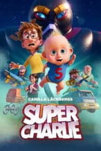 Nonton Film Super Charlie (2024) Subtitle Indonesia Streaming Movie Download
