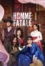 Nonton Film Homme Fatale (2019) Subtitle Indonesia Streaming Movie Download