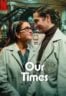 Layarkaca21 LK21 Dunia21 Nonton Film Our Times (2025) Subtitle Indonesia Streaming Movie Download