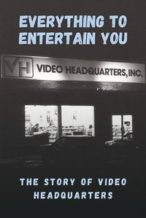Nonton Film Everything to Entertain You: The Story of Video Headquarters (2023) Subtitle Indonesia Streaming Movie Download