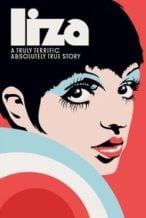 Nonton Film Liza: A Truly Terrific Absolutely True Story (2025) Subtitle Indonesia Streaming Movie Download