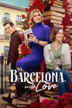 Nonton Film To Barcelona, with Love (2025) Subtitle Indonesia Streaming Movie Download