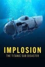Nonton Film Implosion: The Titanic Sub Disaster (2025) Subtitle Indonesia Streaming Movie Download