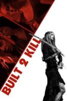 Layarkaca21 LK21 Dunia21 Nonton Film Built 2 Kill (2023) Subtitle Indonesia Streaming Movie Download