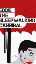 Nonton Film Eddie: The Sleepwalking Cannibal (2012) Subtitle Indonesia Streaming Movie Download