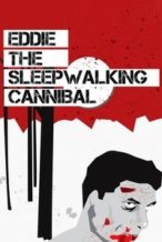 Nonton Film Eddie: The Sleepwalking Cannibal (2012) Subtitle Indonesia Streaming Movie Download