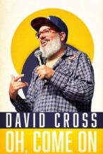 Nonton Film David Cross: Oh Come On (2019) Subtitle Indonesia Streaming Movie Download