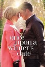 Nonton Film Once Upon a Winter’s Date (2017) Subtitle Indonesia Streaming Movie Download