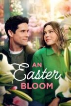 Nonton Film An Easter Bloom (2024) Subtitle Indonesia Streaming Movie Download