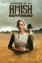 Nonton Film Stalked by My Amish Boyfriend (2024) Subtitle Indonesia Streaming Movie Download
