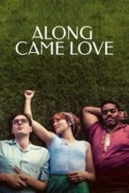 Nonton Film Along Came Love (2023) Subtitle Indonesia Streaming Movie Download