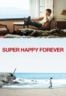 Layarkaca21 LK21 Dunia21 Nonton Film Super Happy Forever (2025) Subtitle Indonesia Streaming Movie Download