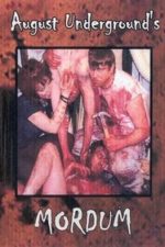 August Underground’s Mordum (2003)