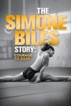 Nonton Film The Simone Biles Story: Courage to Soar (2018) Subtitle Indonesia Streaming Movie Download