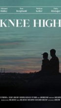 Nonton Film Knee High (2023) Subtitle Indonesia Streaming Movie Download