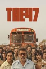 The 47 (2024) The 47 (2024)