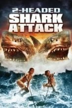 Nonton Film 2-Headed Shark Attack (2012) Subtitle Indonesia Streaming Movie Download