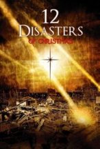 Nonton Film The 12 Disasters of Christmas (2012) Subtitle Indonesia Streaming Movie Download