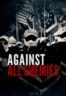 Layarkaca21 LK21 Dunia21 Nonton Film Against All Enemies (2023) Subtitle Indonesia Streaming Movie Download