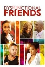 Nonton Film Dysfunctional Friends (2012) Subtitle Indonesia Streaming Movie Download
