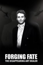 Forging Fate: The Disappearing Art Dealer (2025)