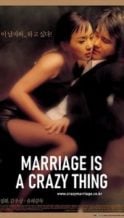 Nonton Film Marriage Is a Crazy Thing (2002) Subtitle Indonesia Streaming Movie Download