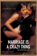 Nonton Film Marriage Is a Crazy Thing (2002) Subtitle Indonesia Streaming Movie Download