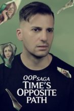 Nonton Film OOP Saga – Time’s Opposite Path (2025) Subtitle Indonesia Streaming Movie Download