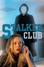 Nonton Film The Stalker Club (2017) Subtitle Indonesia Streaming Movie Download
