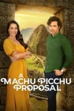 Nonton Film A Machu Picchu Proposal (2025) Subtitle Indonesia Streaming Movie Download