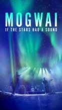 Nonton Film Mogwai: If the Stars Had a Sound (2024) Subtitle Indonesia Streaming Movie Download