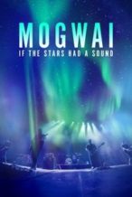 Nonton Film Mogwai: If the Stars Had a Sound (2024) Subtitle Indonesia Streaming Movie Download