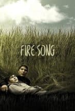 Nonton Film Fire Song (2015) Subtitle Indonesia Streaming Movie Download