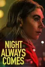 Nonton Film Night Always Comes (2025) Subtitle Indonesia Streaming Movie Download